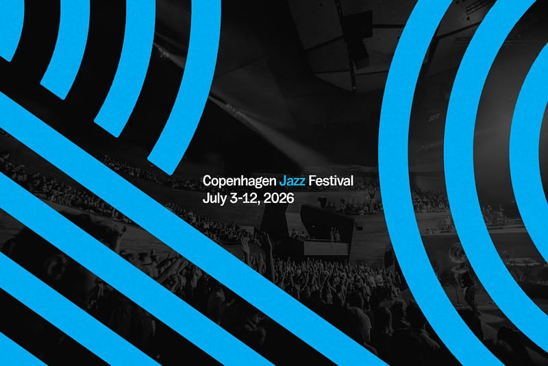 Begivenheder 2 Copenhagen Jazz Festival 2026
